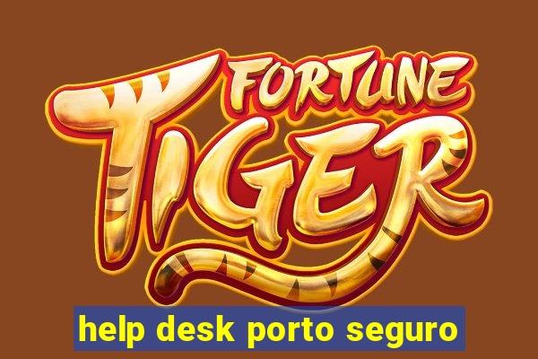 help desk porto seguro